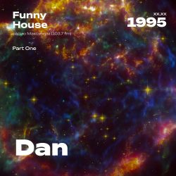 1995.XX.XX - Dan DJ - Funny House - [Part One] 52;26